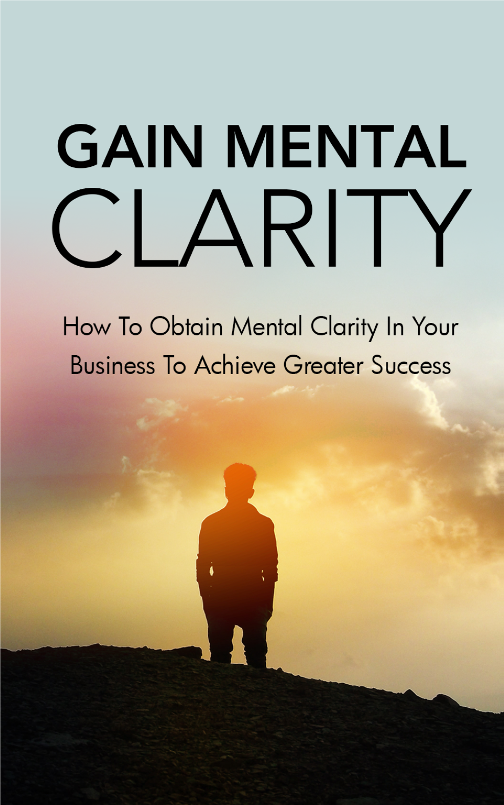 Gain Mental Clarity