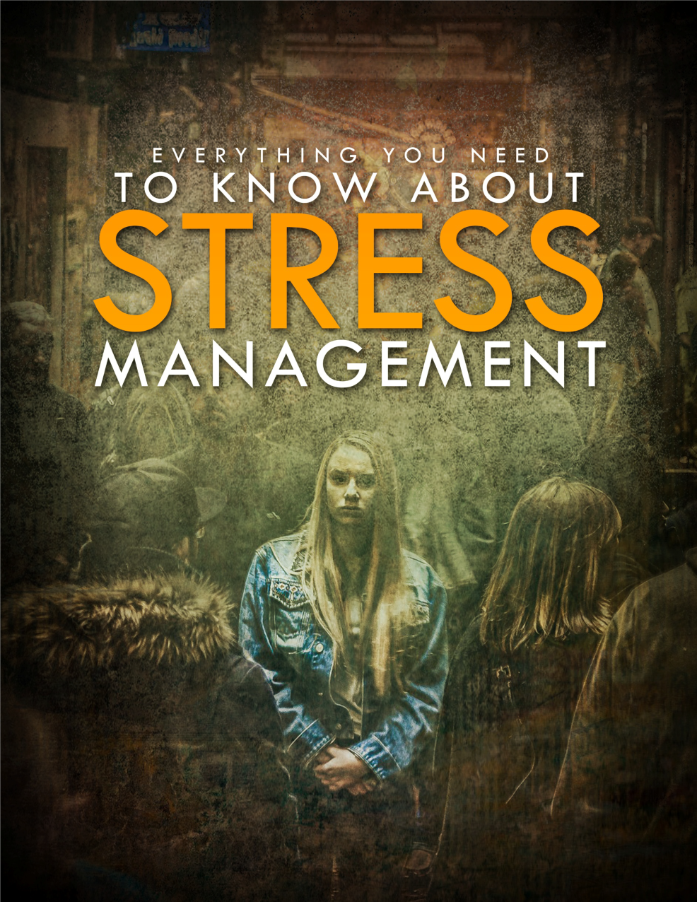 Everything You Need To Know About Stress Management