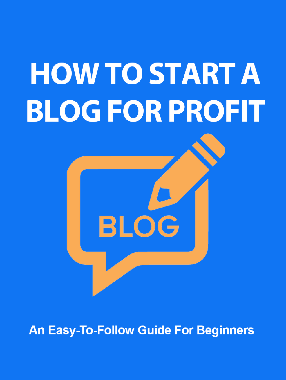 How To Start a Blog For Profit