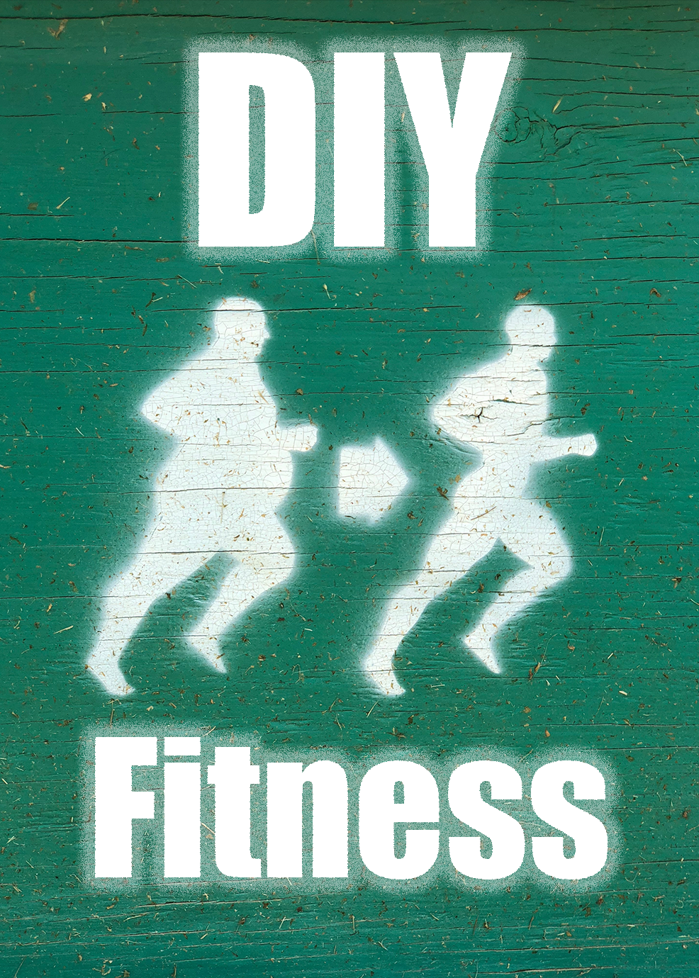 DIY Fitness