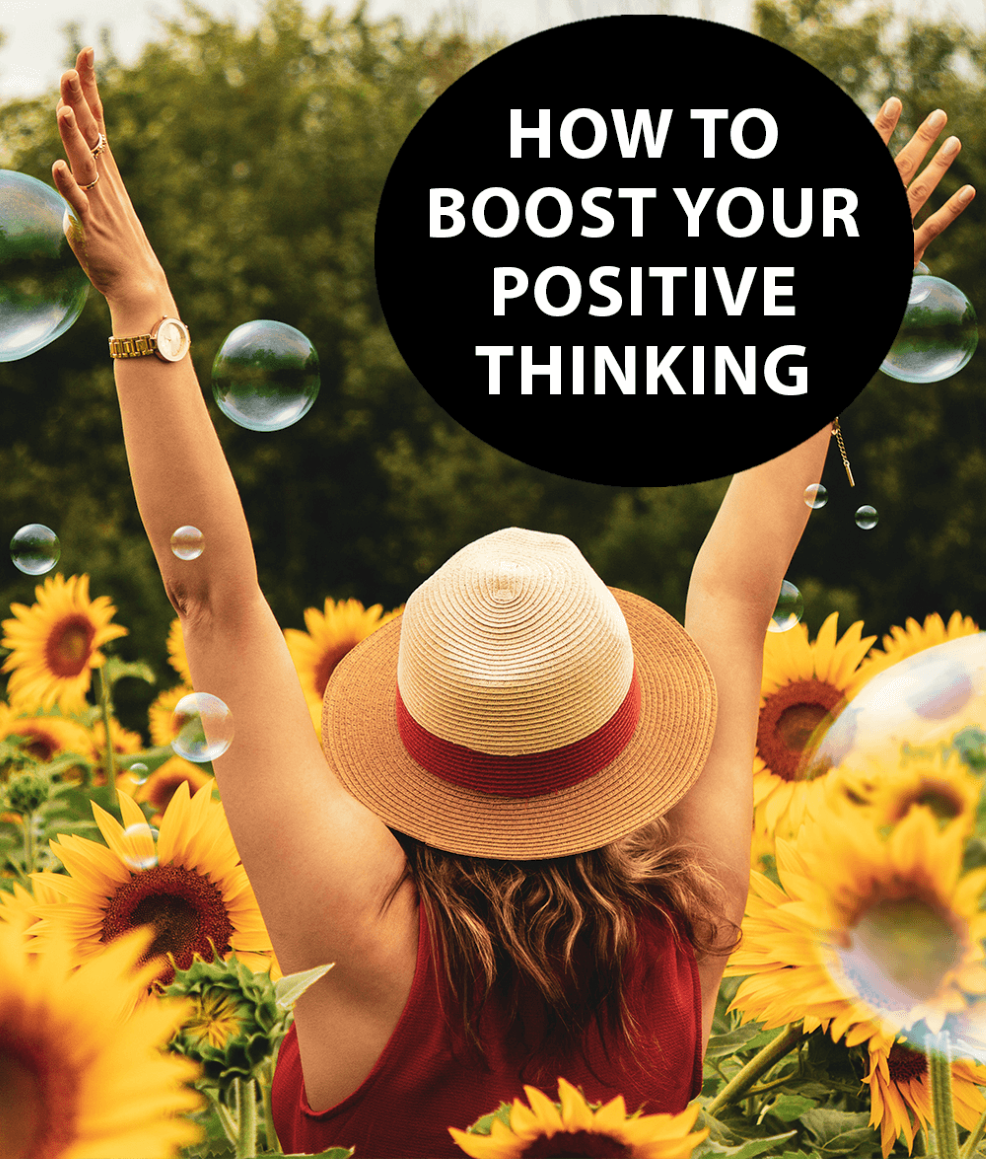 How To Boost Your Positive Thinking